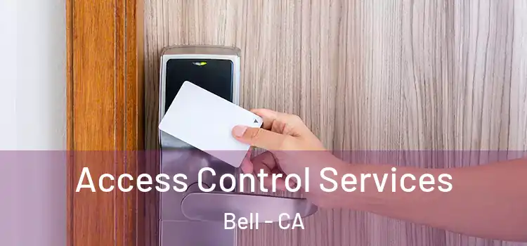  Access Control Services Bell - CA
