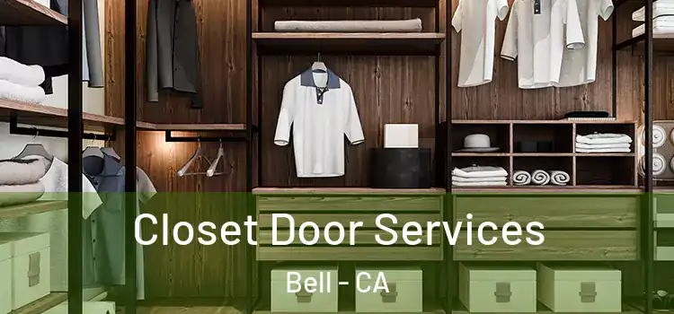  Closet Door Services Bell - CA