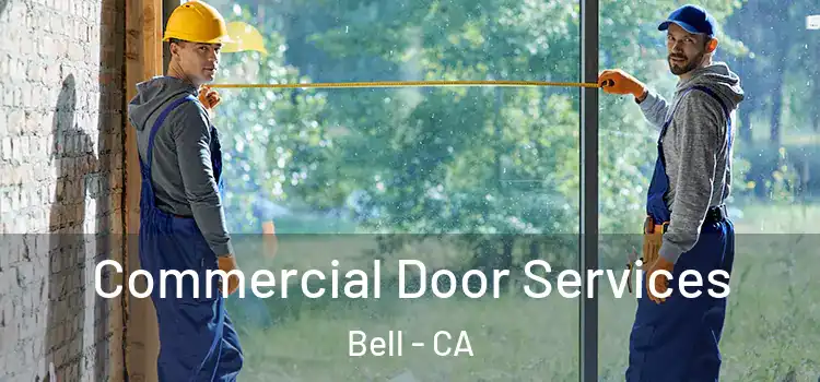  Commercial Door Services Bell - CA