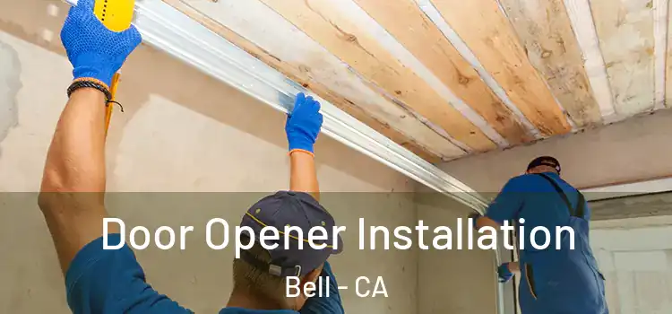  Door Opener Installation Bell - CA