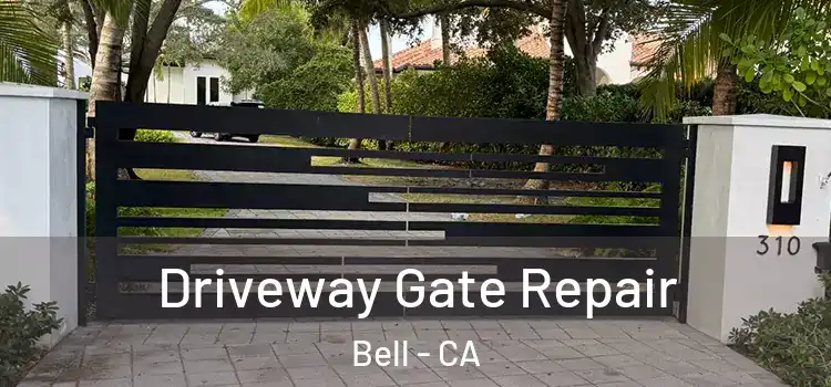  Driveway Gate Repair Bell - CA