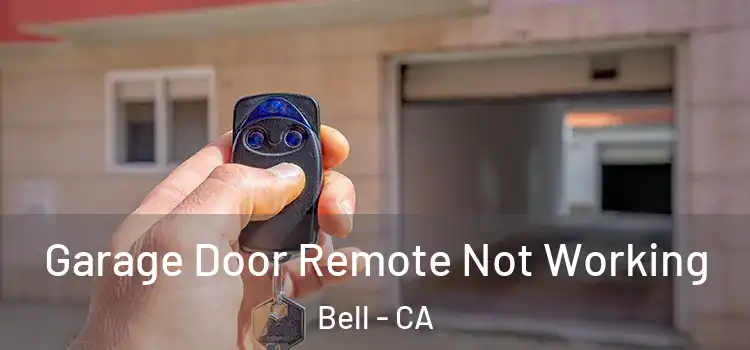  Garage Door Remote Not Working Bell - CA
