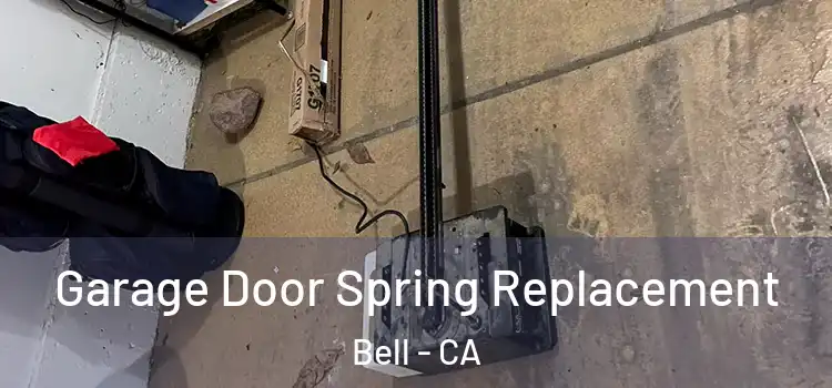  Garage Door Spring Replacement Bell - CA