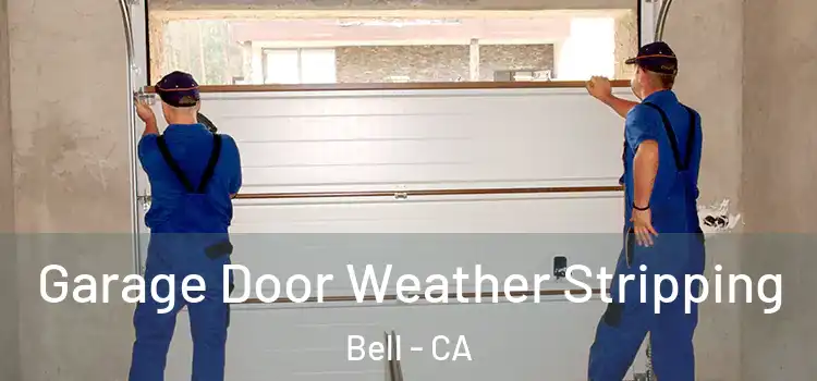  Garage Door Weather Stripping Bell - CA