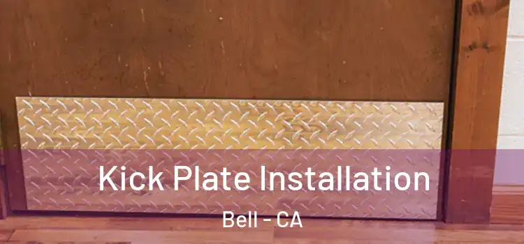  Kick Plate Installation Bell - CA
