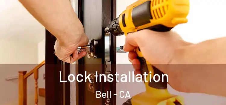  Lock Installation Bell - CA
