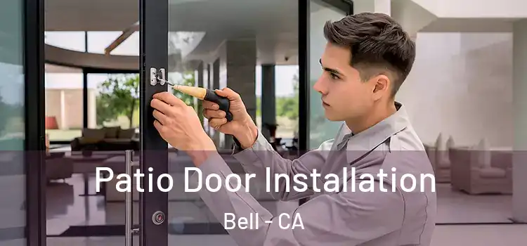  Patio Door Installation Bell - CA