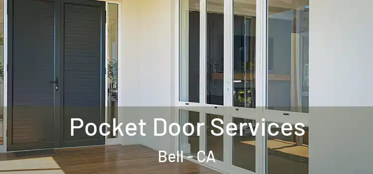  Pocket Door Services Bell - CA