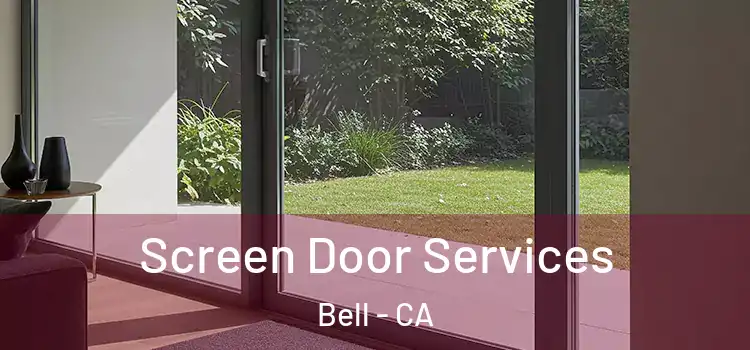 Screen Door Services Bell - CA