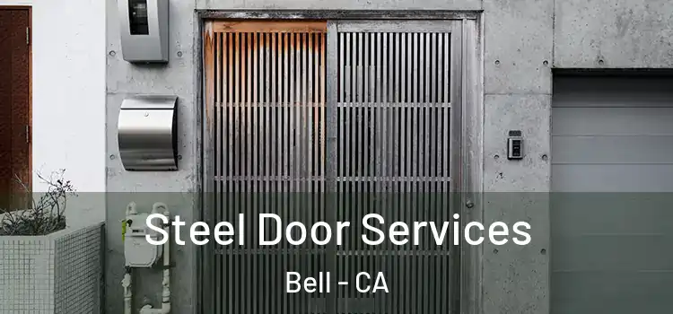  Steel Door Services Bell - CA